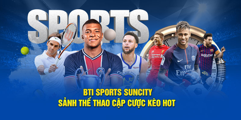 Bti Sports Suncity