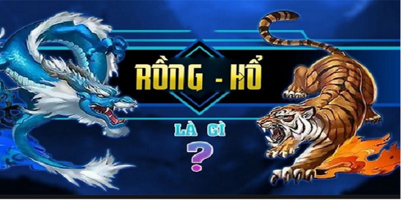 Nguồn gốc của game Rồng Hổ 