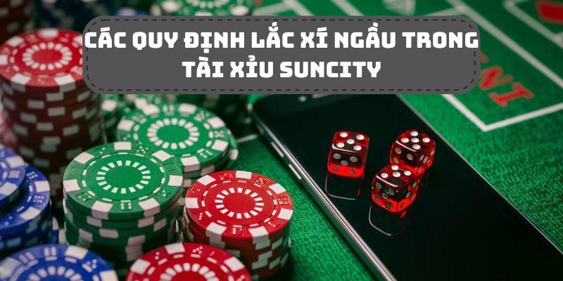 Quy định cụ thể trong quá trình lắc xúc xắc nên biết